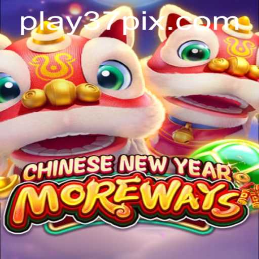Descubra o Fascinante Jogo CHINESENEWYEARMOREWAYS: Diversão e Tradição em 37pix